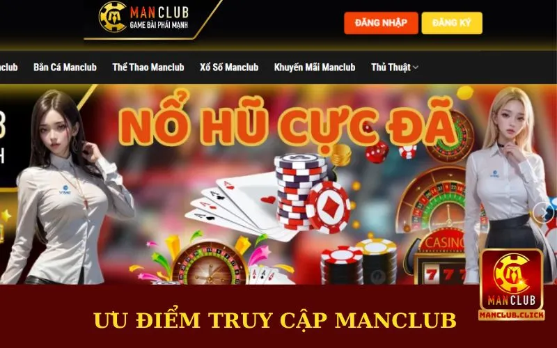 uu-diem-khi-tham-gia-manclub-2 Cổng game manclub